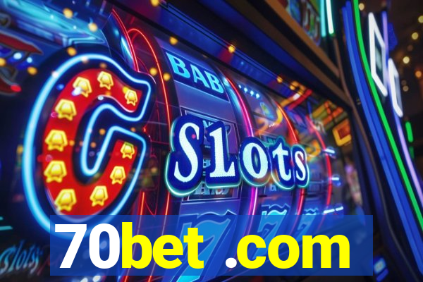 70bet .com